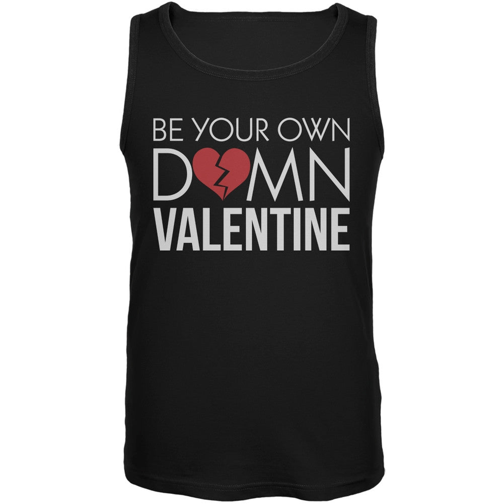 Be Your Own Damn Valentine Black Mens Tank Top Men's Tank Tops Old Glory 2XL Black 