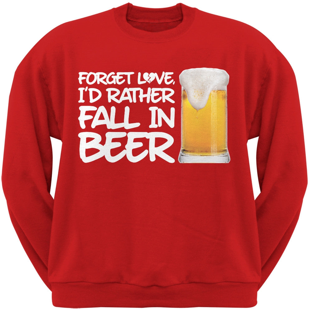 Forget Love, I'd Rather Fall in Beer Black Adult Crew Neck Sweatshirt Men's Sweatshirts Old Glory SM Red 