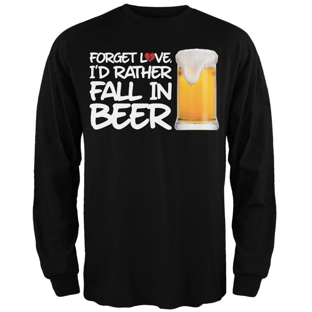 Forget Love, I'd Rather Fall in Beer Black Adult Long Sleeve T-Shirt Men's Long Sleeves Old Glory SM Black 