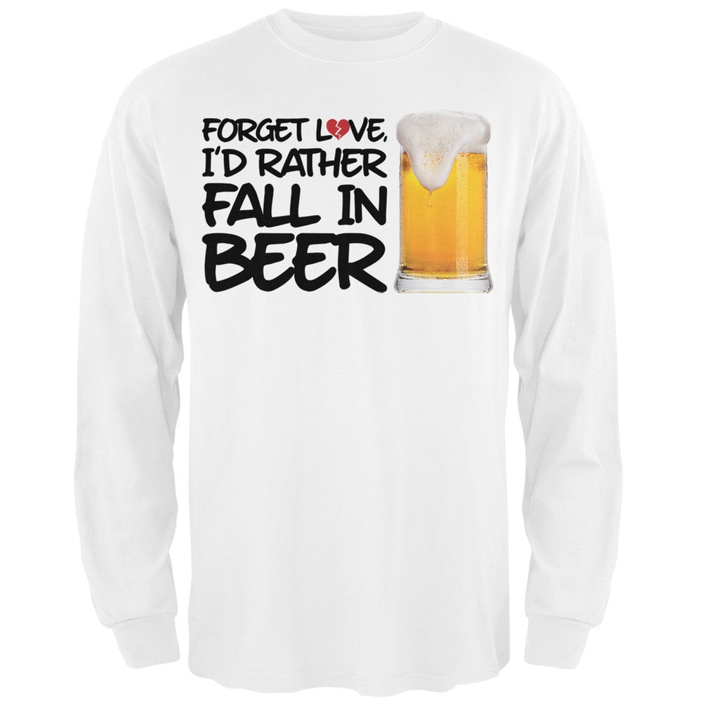 Forget Love, I'd Rather Fall in Beer Black Adult Long Sleeve T-Shirt Men's Long Sleeves Old Glory SM White 