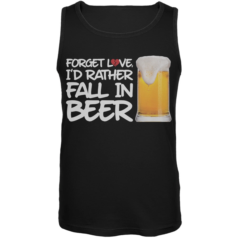 Forget Love, I'd Rather Fall in Beer Black Mens Tank Top Men's Tank Tops Old Glory SM Black 