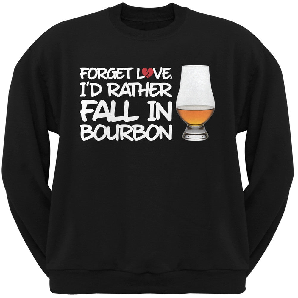 Forget Love, I'd Rather Fall in Bourbon Black Adult Crew Neck Sweatshirt Men's Sweatshirts Old Glory SM Black 