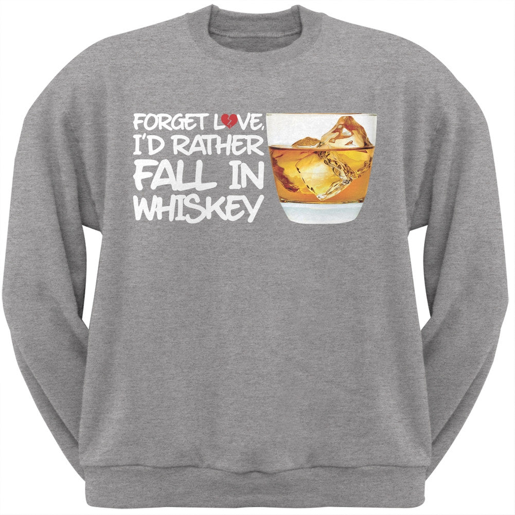 Forget Love, I'd Rather Fall in Whiskey Black Adult Crew Neck Sweatshirt Men's Sweatshirts Old Glory SM Grey 