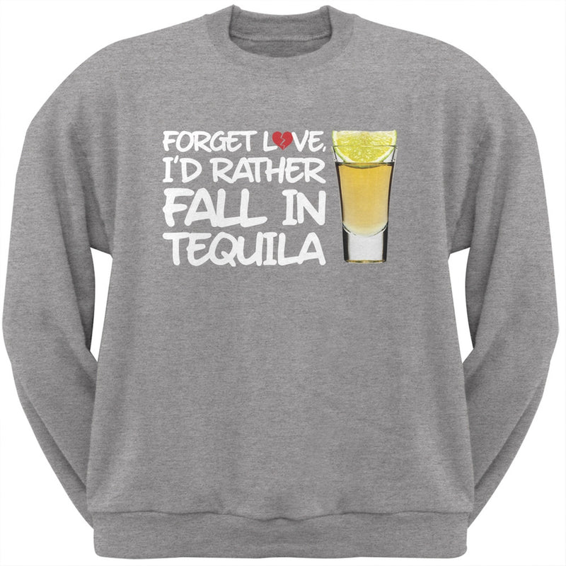 Forget Love, I'd Rather Fall in Tequila Black Adult Crew Neck Sweatshirt Men's Sweatshirts Old Glory SM Grey 