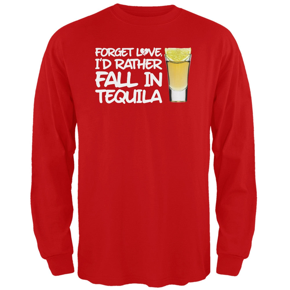 Forget Love, I'd Rather Fall in Tequila Black Adult Long Sleeve T-Shirt Men's Long Sleeves Old Glory SM Red 