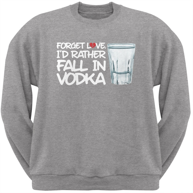 Forget Love, I'd Rather Fall in Vodka Black Adult Crew Neck Sweatshirt Men's Sweatshirts Old Glory SM Grey 