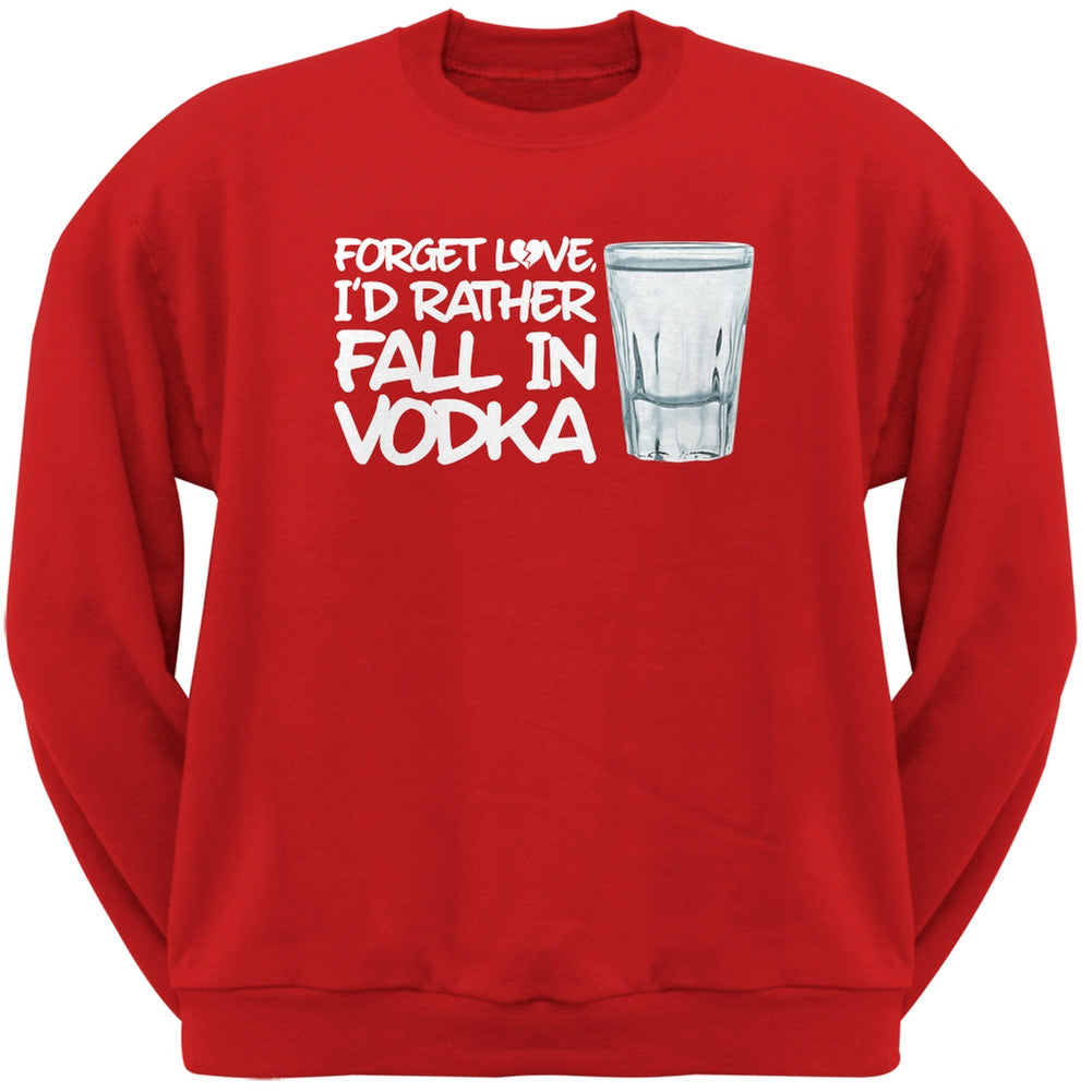 Forget Love, I'd Rather Fall in Vodka Black Adult Crew Neck Sweatshirt Men's Sweatshirts Old Glory SM Red 