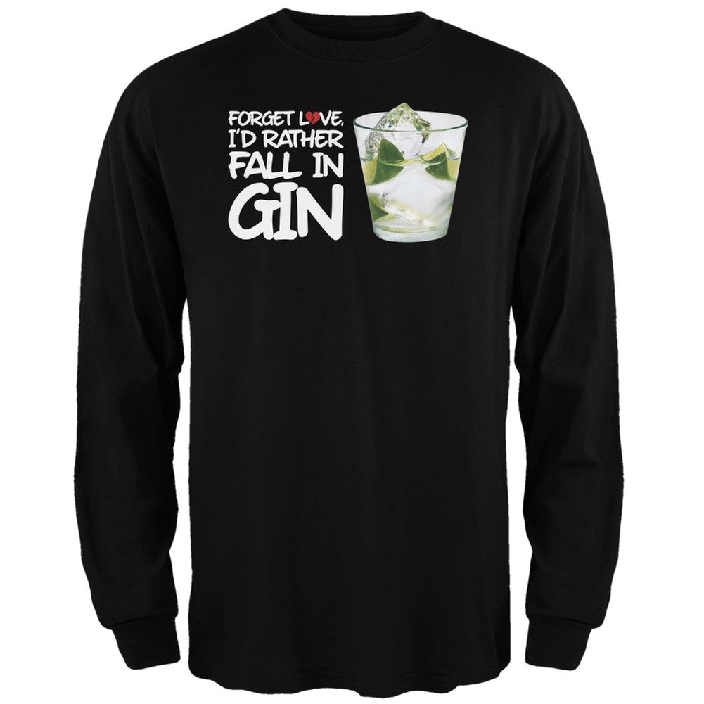 Forget Love, I'd Rather Fall in Gin Black Adult Long Sleeve T-Shirt Men's Long Sleeves Old Glory SM Black 