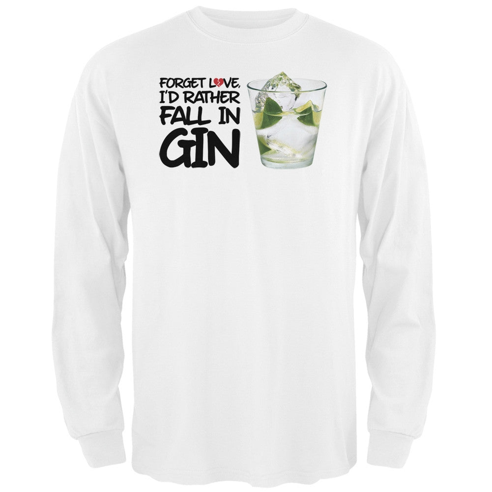 Forget Love, I'd Rather Fall in Gin Black Adult Long Sleeve T-Shirt Men's Long Sleeves Old Glory SM White 