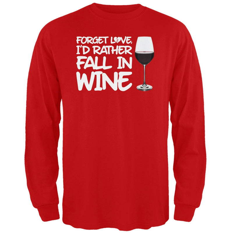 Forget Love, I'd Rather Fall in Wine Black Adult Long Sleeve T-Shirt Men's Long Sleeves Old Glory SM Red 