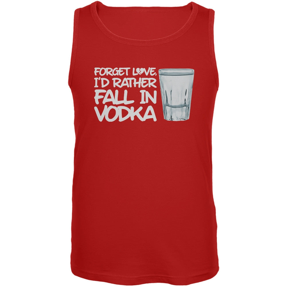 Forget Love, I'd Rather Fall in Vodka Red Mens Tank Top Men's Tank Tops Old Glory SM Red 