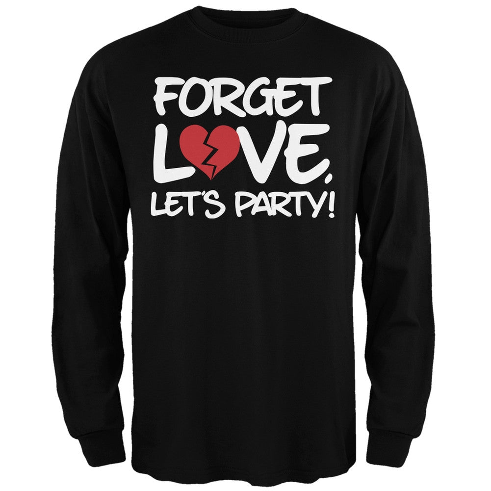 Forget Love, Let's Party Black Adult Long Sleeve T-Shirt Men's Long Sleeves Old Glory   