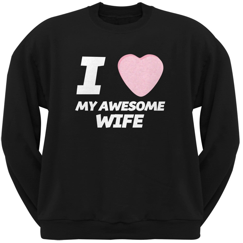 I Love My Awesome Wife Candy Heart Black Adult Crew Neck Sweatshirt Men's Sweatshirts Old Glory   