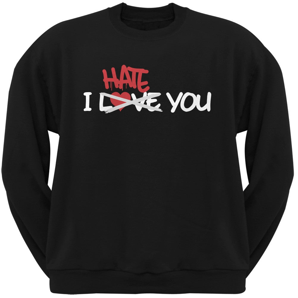 I Hate You Black Adult Crew Neck Sweatshirt Men's Sweatshirts Old Glory   