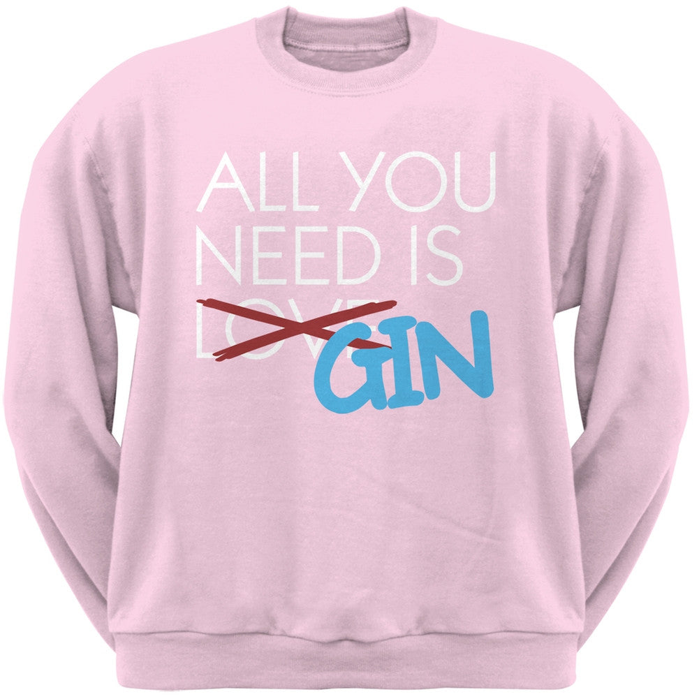 All You Need is Gin, Not Love Black Adult Crew Neck Sweatshirt Men's Sweatshirts Old Glory SM Light Pink 