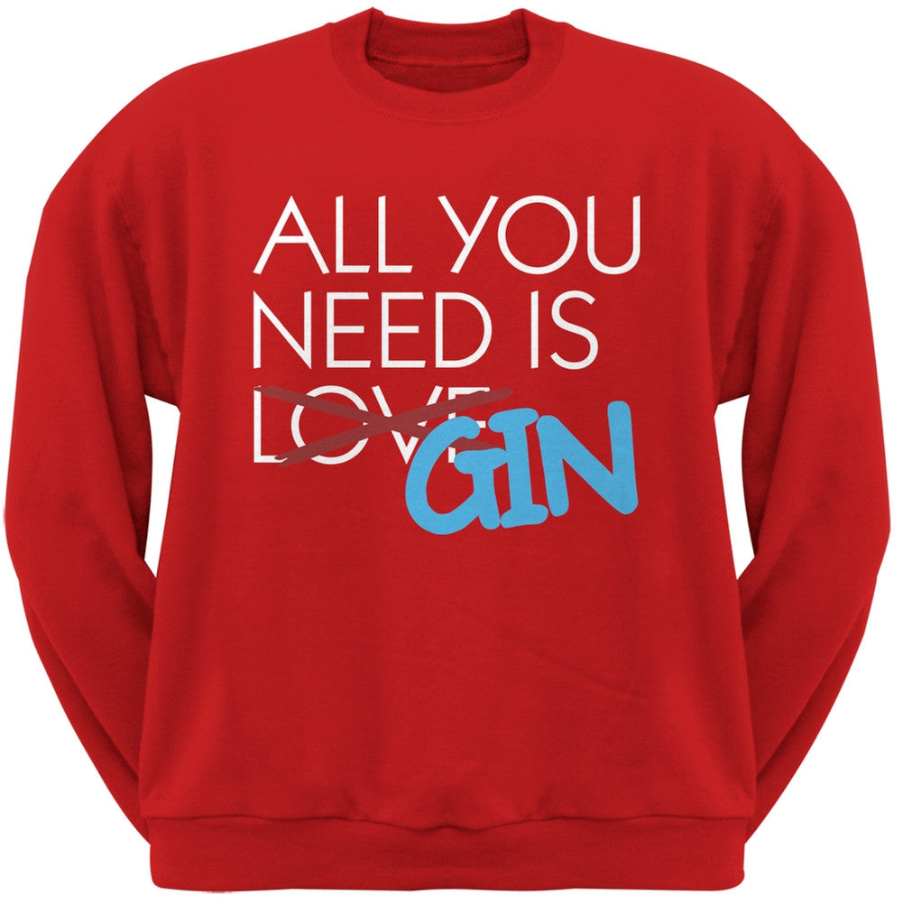 All You Need is Gin, Not Love Black Adult Crew Neck Sweatshirt Men's Sweatshirts Old Glory SM Red 