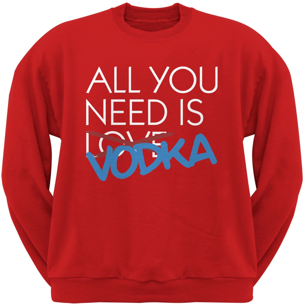 All You Need is Vodka, Not Love Black Adult Crew Neck Sweatshirt Men's Sweatshirts Old Glory SM Red 