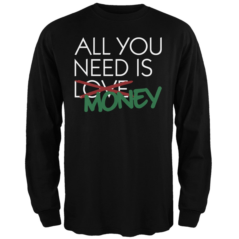 All You Need is Money, Not Love Black Adult Long Sleeve T-Shirt Men's Long Sleeves Old Glory   