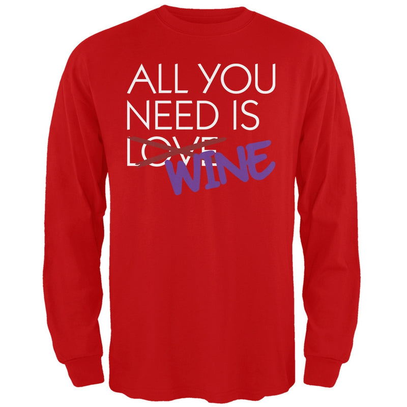 All You Need is Wine, Not Love Black Adult Long Sleeve T-Shirt Men's Long Sleeves Old Glory SM Red 