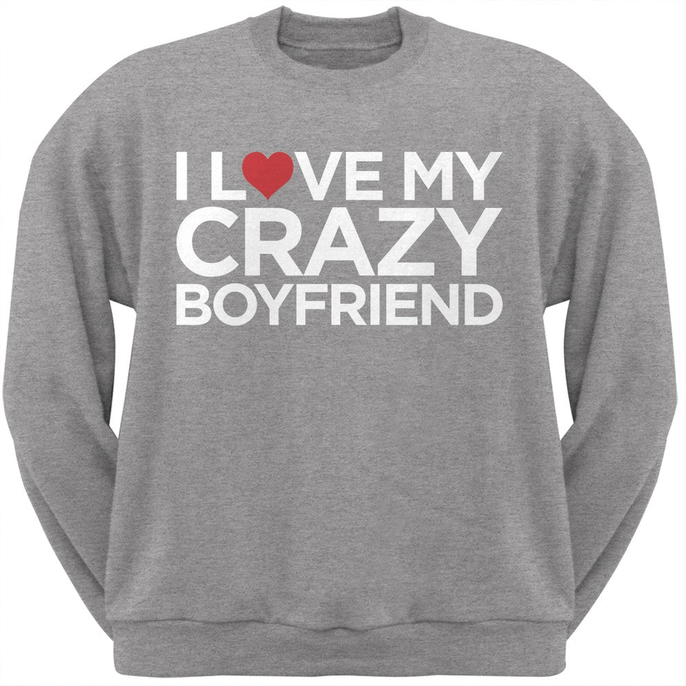 I Love My Crazy Boyfriend Black Adult Crew Neck Sweatshirt Men's Sweatshirts Old Glory   