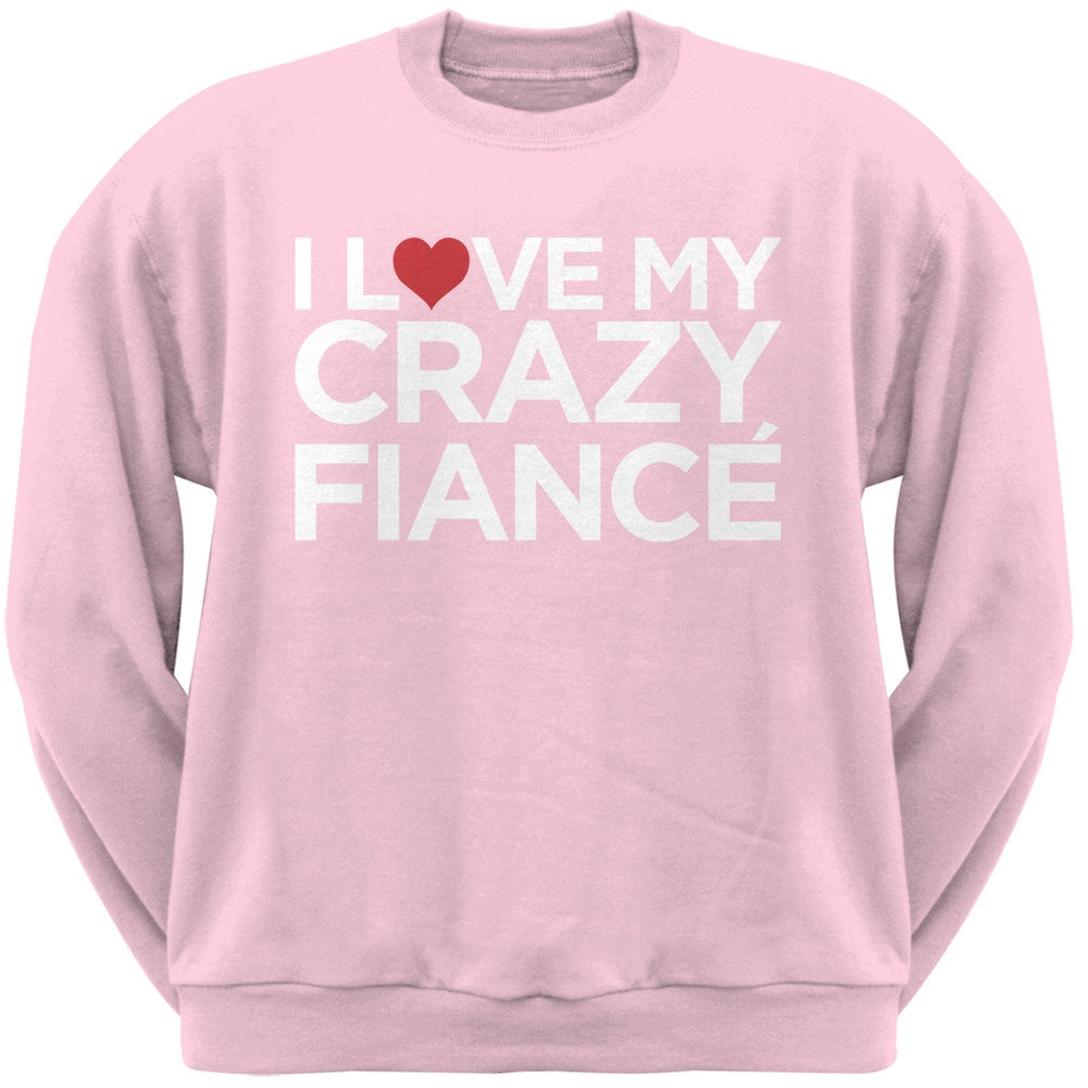 I Love My Crazy Fiance Black Adult Crew Neck Sweatshirt Men's Sweatshirts Old Glory   