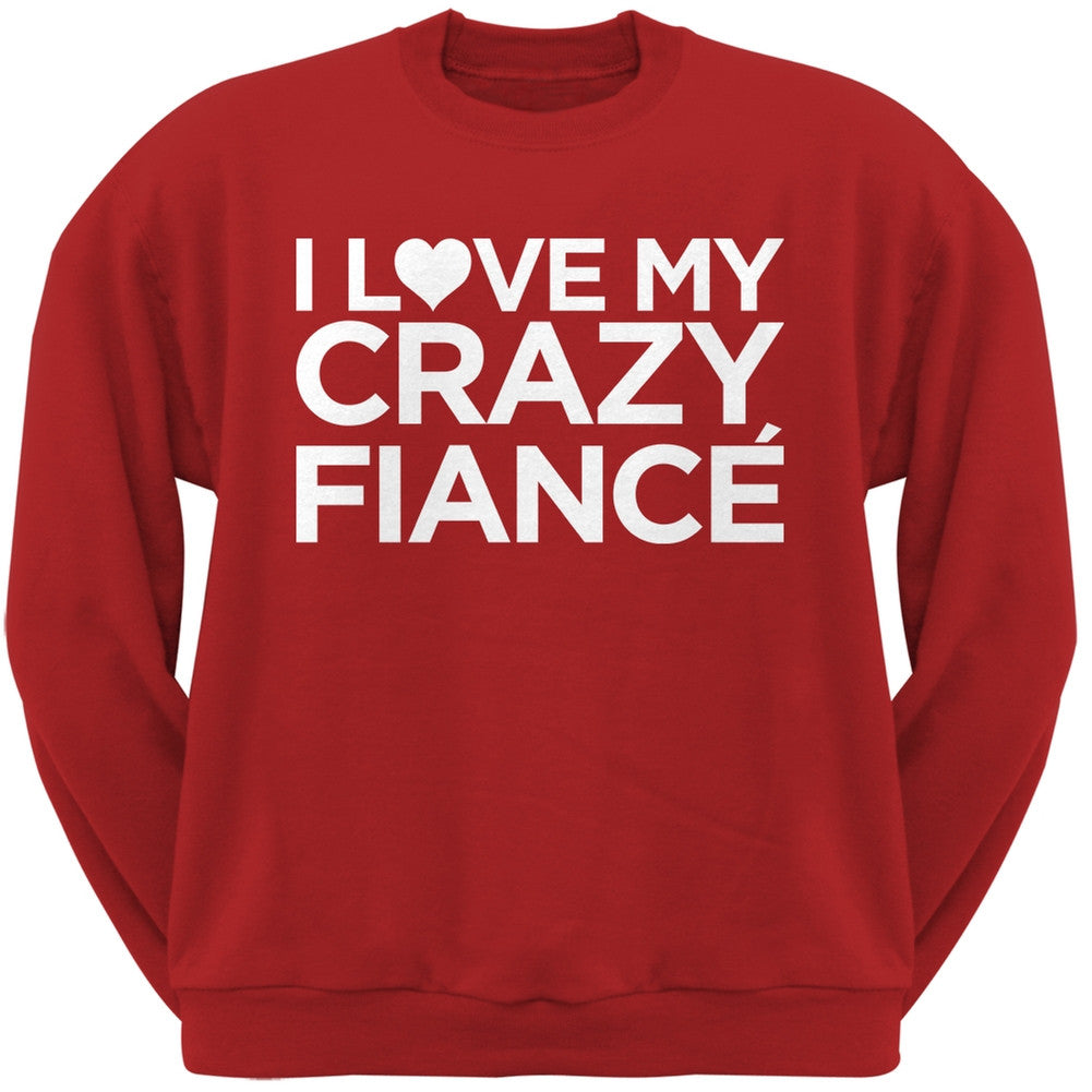 I Love My Crazy Fiance Black Adult Crew Neck Sweatshirt Men's Sweatshirts Old Glory   