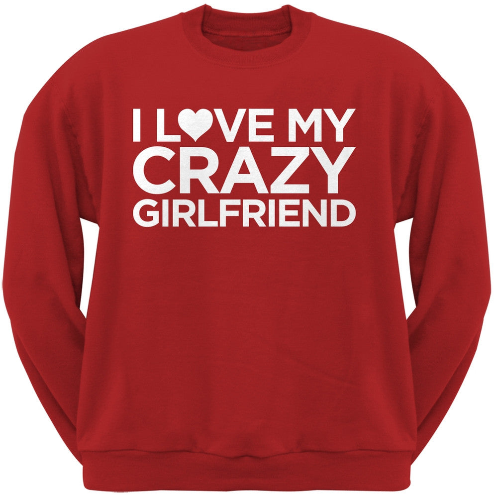 I Love My Crazy Girlfriend Black Adult Crew Neck Sweatshirt Men's Sweatshirts Old Glory   