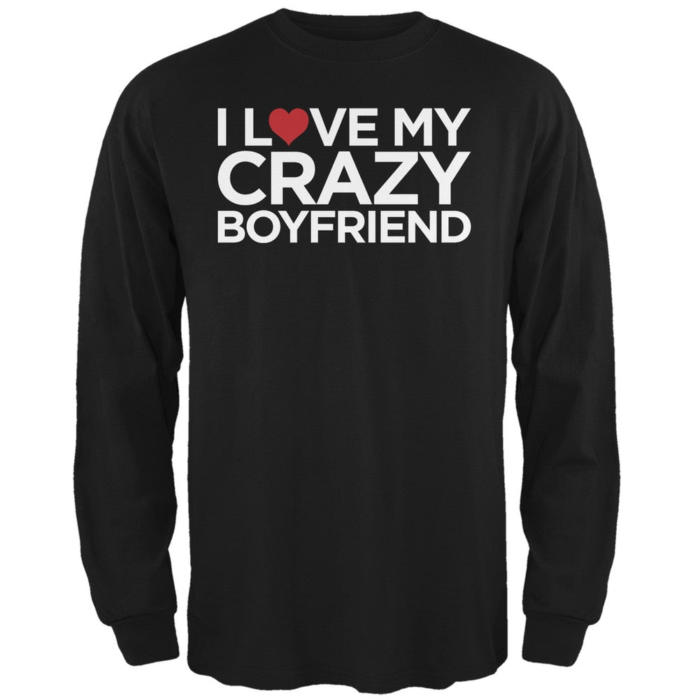 I Love My Crazy Boyfriend Black Adult Long Sleeve T-Shirt Men's Long Sleeves Old Glory   