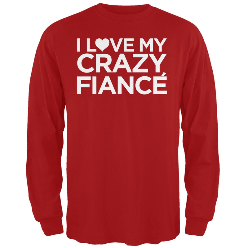 I Love My Crazy Fiance Black Adult Long Sleeve T-Shirt Men's Long Sleeves Old Glory   