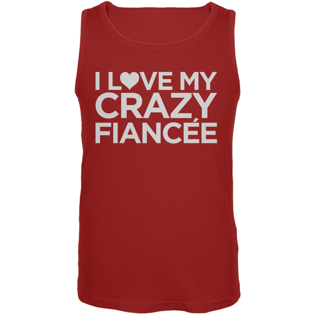 I Love My Crazy Fiancee Red Mens Tank Top Men's Tank Tops Old Glory 2XL Red 