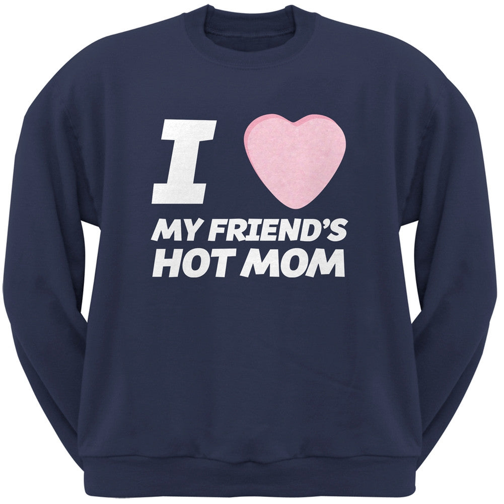 I Love My Friends Hot Mom Candy Heart Black Adult Crew Neck Sweatshirt Men's Sweatshirts Old Glory   