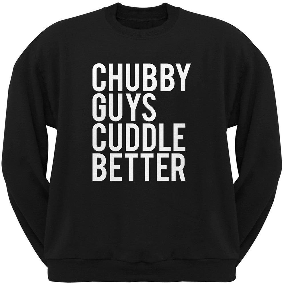 Chubby Guys Cuddle Better Black Adult Crew Neck Sweatshirt Men's Sweatshirts Old Glory 2XL Black 