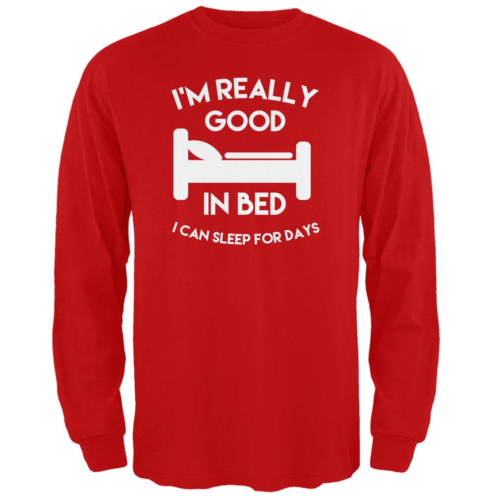 I'm Good In Bed Red Adult Long Sleeve T-Shirt Men's Long Sleeves Old Glory 2XL Red 