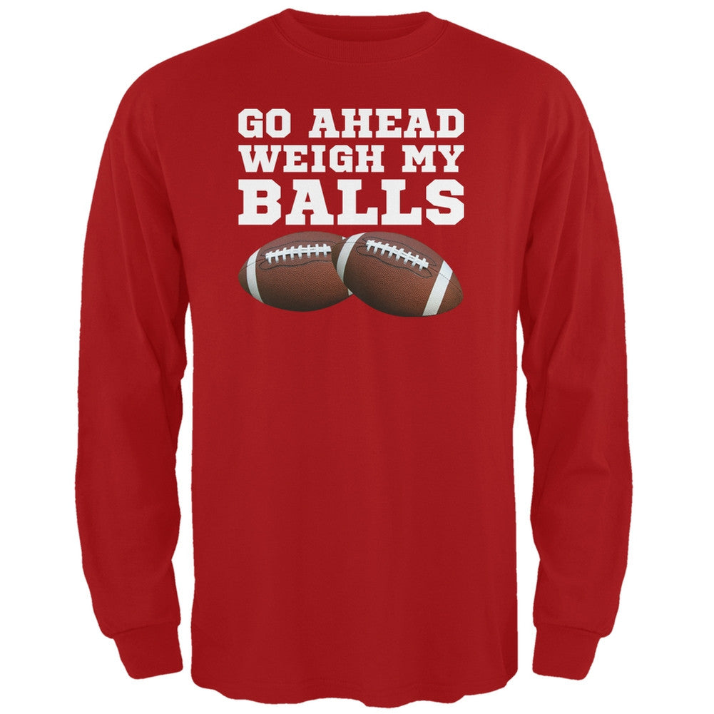 Go Ahead Weigh My Balls Red Adult Long Sleeve T-Shirt Men's Long Sleeves Old Glory 2XL Red 