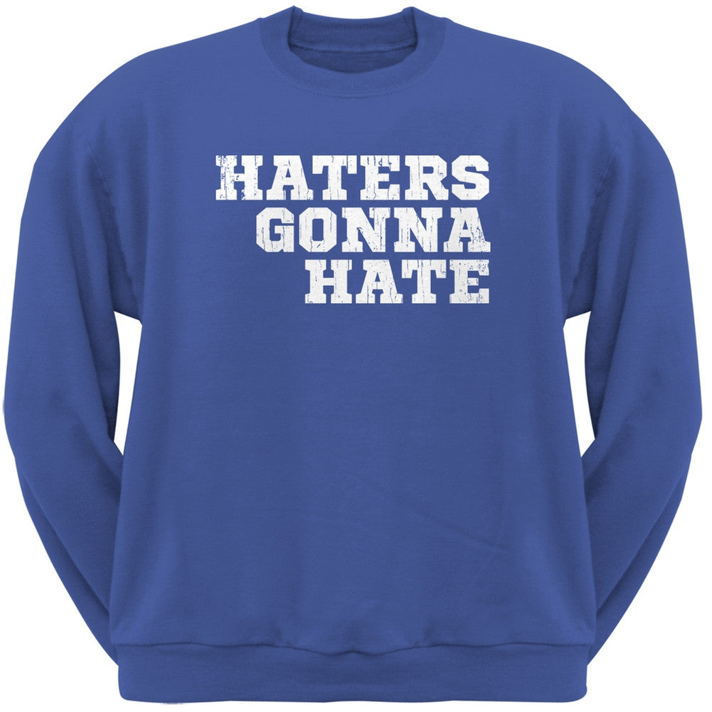 Haters Gonna Hate Royal Adult Crew Neck Sweatshirt Men's Sweatshirts Old Glory 2XL Blue 