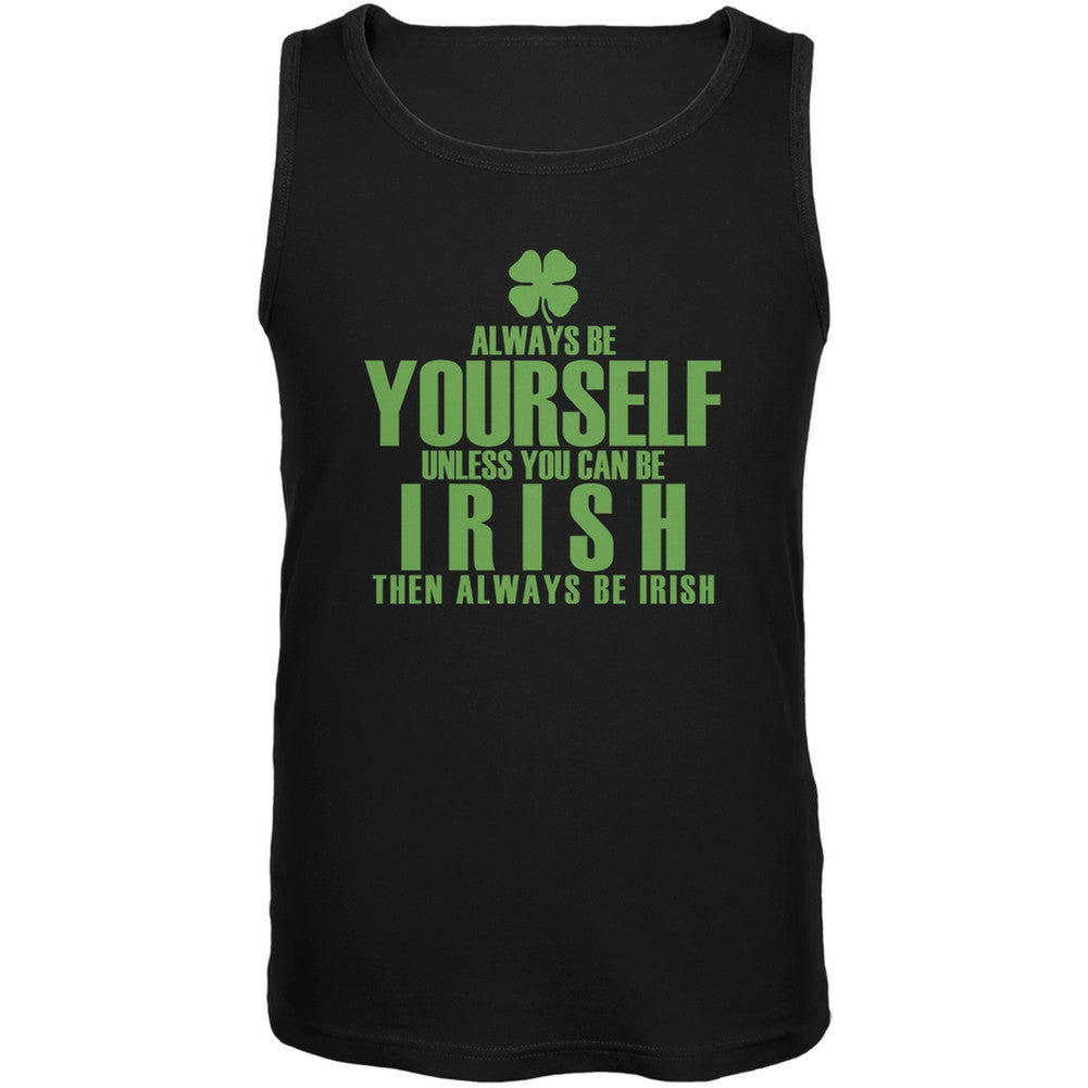 St. Patricks Day - Always Be Yourself Irish Clover Black Adult Soft Tank Top Men's Tank Tops Old Glory 2XL Black 