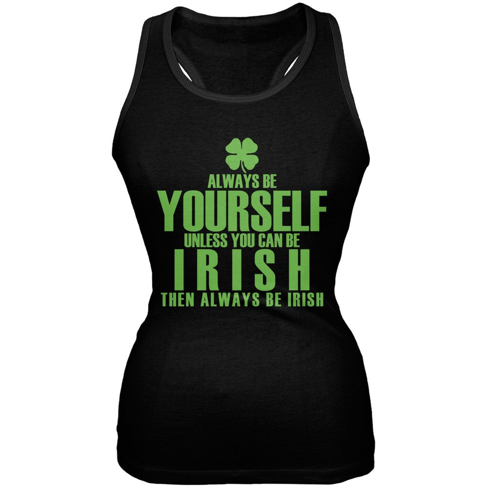 St. Patricks Day - Always Be Yourself Irish Clover Black Juniors Soft Tank Top Juniors T-Shirts Old Glory 2XL Black 