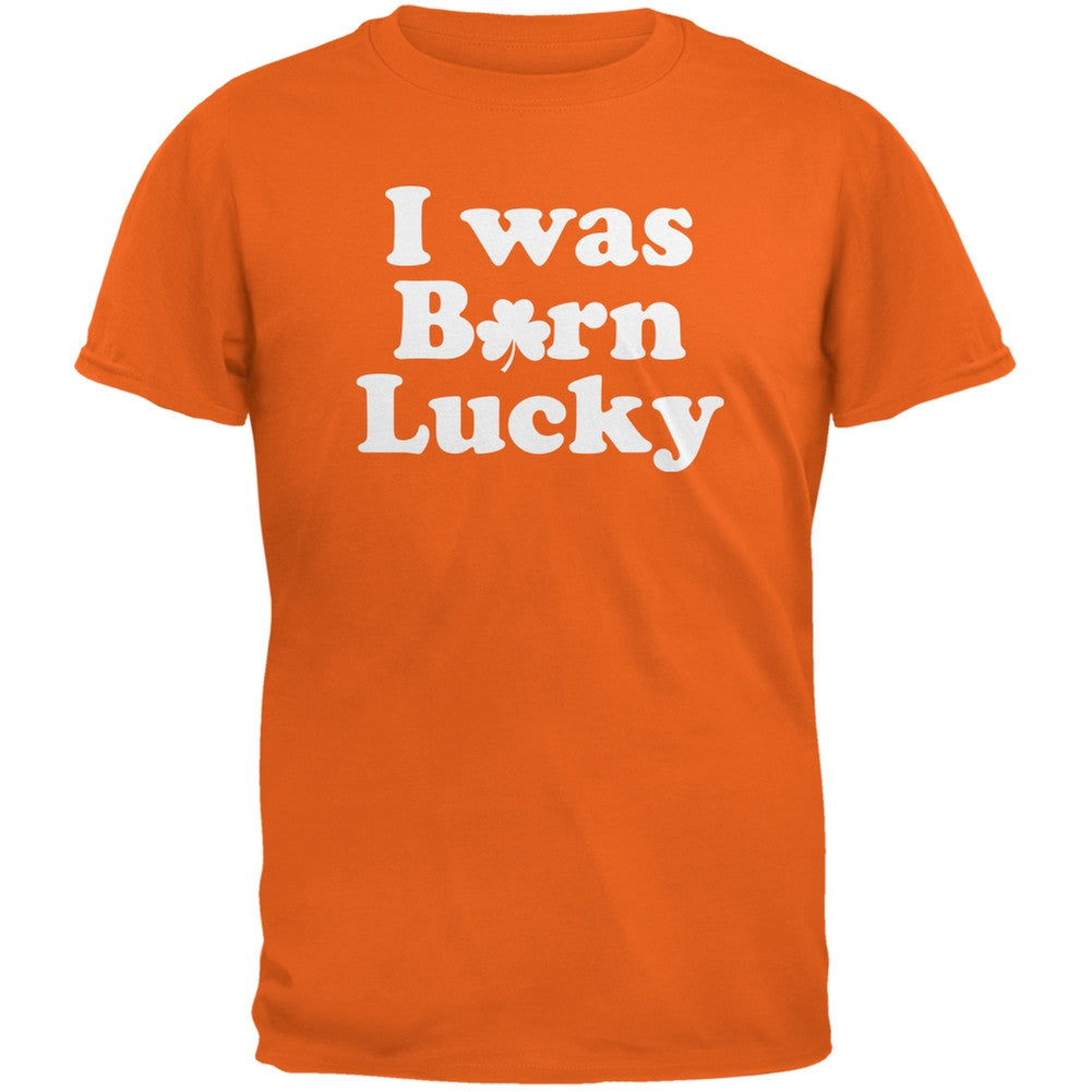 St. Patricks Day - I Was Born Lucky Orange Adult T-Shirt Men's T-Shirts Old Glory 2XL Orange 