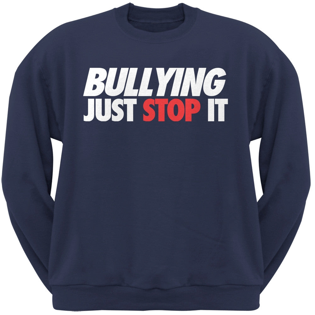 Just Stop It Bullying Navy Adult Sweatshirt Men's Sweatshirts Old Glory   