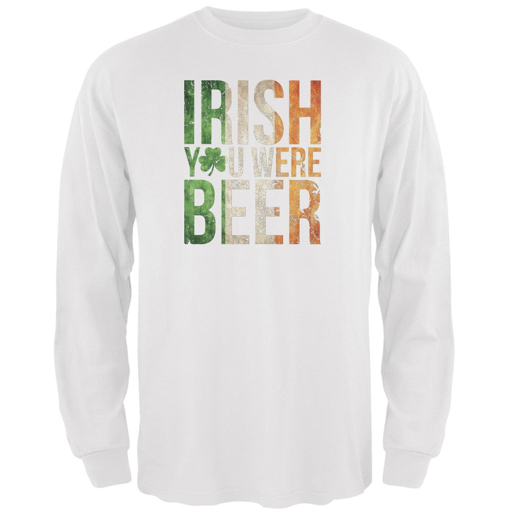 Irish you were Beer White Adult Long Sleeve T-Shirt Men's Long Sleeves Old Glory 2XL White 
