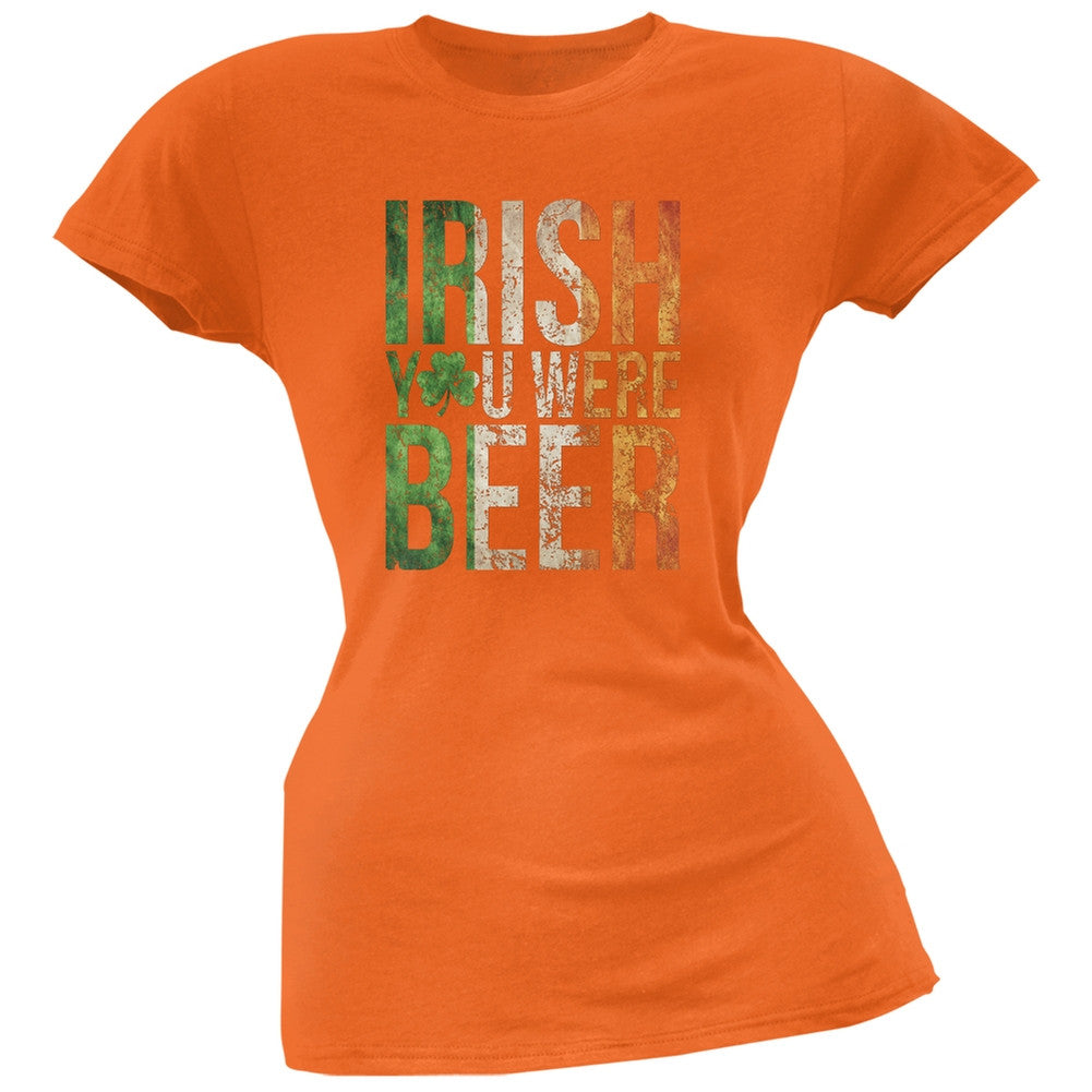 Irish you were Beer Orange Soft Juniors T-Shirt Juniors T-Shirts Old Glory 2XL Orange 