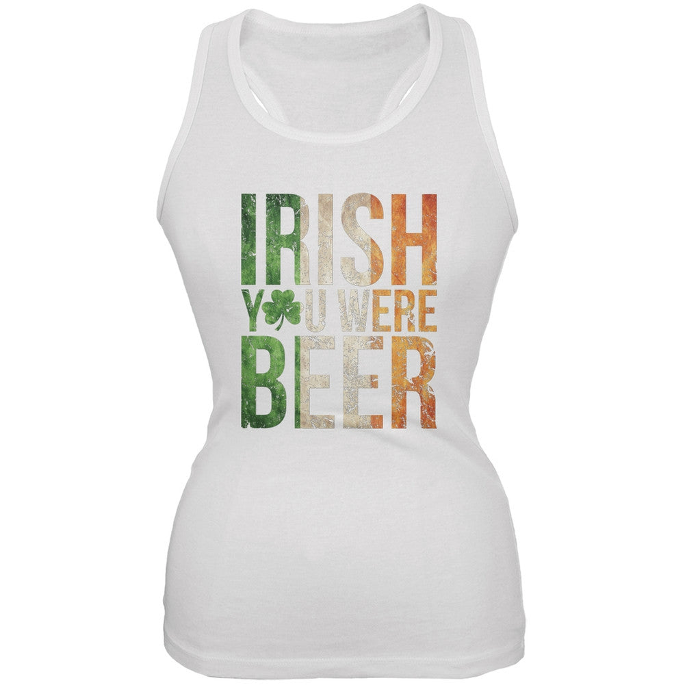 Irish you were Beer White Soft Juniors Tank Top Juniors Tank Tops Old Glory 2XL White 