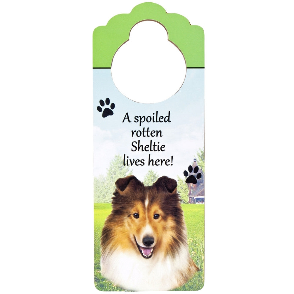 A Spoiled Shetland Sheepdog Here Hanging Doorknob Sign Door Hangers AnimalWorld   