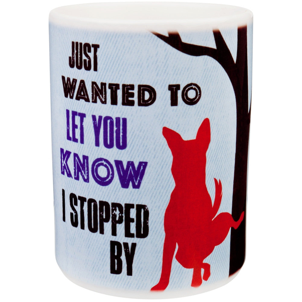 Dog Just Wanted To Let You Know Coffee Mug Coffee Mugs Animalworld   