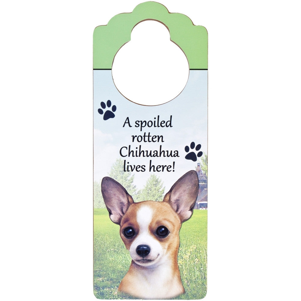 A Spoiled Chihuahua Lives Here Hanging Doorknob Sign Door Hangers AnimalWorld   