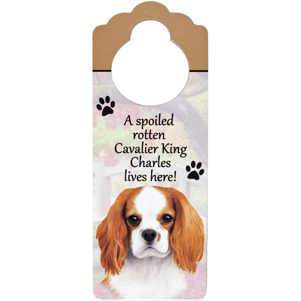 A Spoiled Cavalier King Charles Lives Here Hanging Doorknob Sign Door Hangers AnimalWorld   