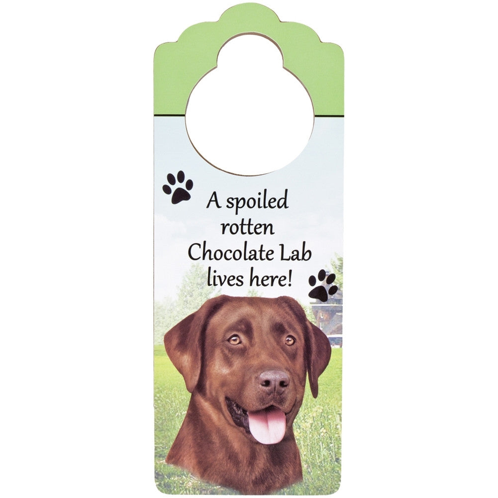 A Spoiled Chocolate Labrador Lives Here Hanging Doorknob Sign Door Hangers AnimalWorld   