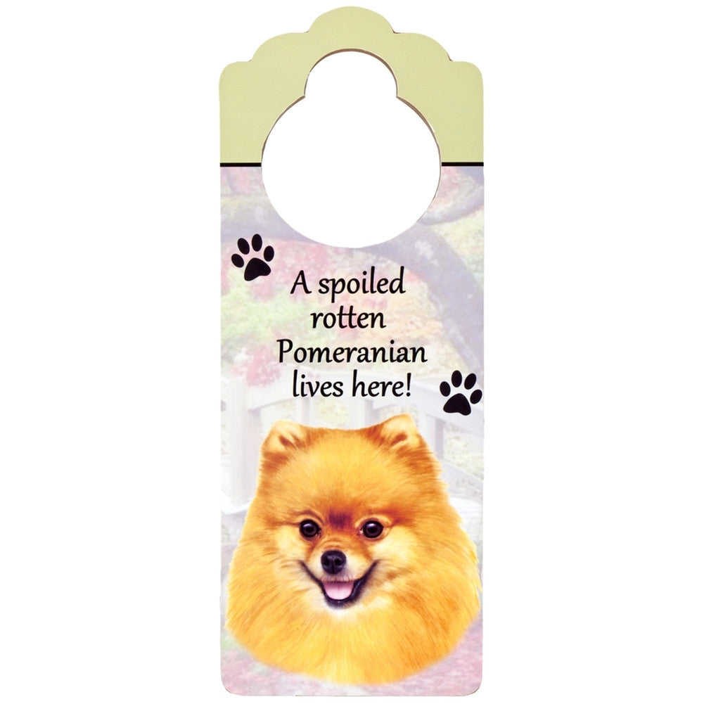 A Spoiled Pomeranian Lives Here Hanging Doorknob Sign Door Hangers AnimalWorld   