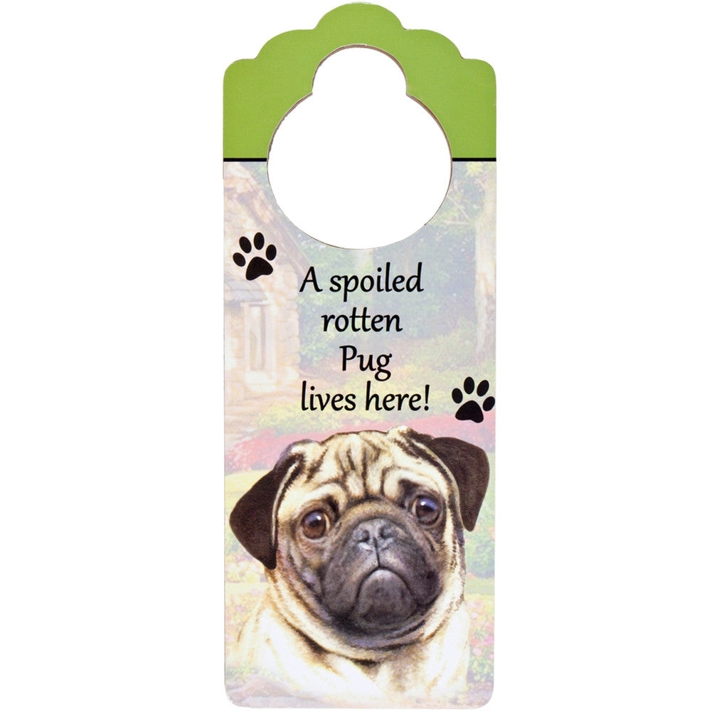 A Spoiled Pug Lives Here Hanging Doorknob Sign Door Hangers AnimalWorld   