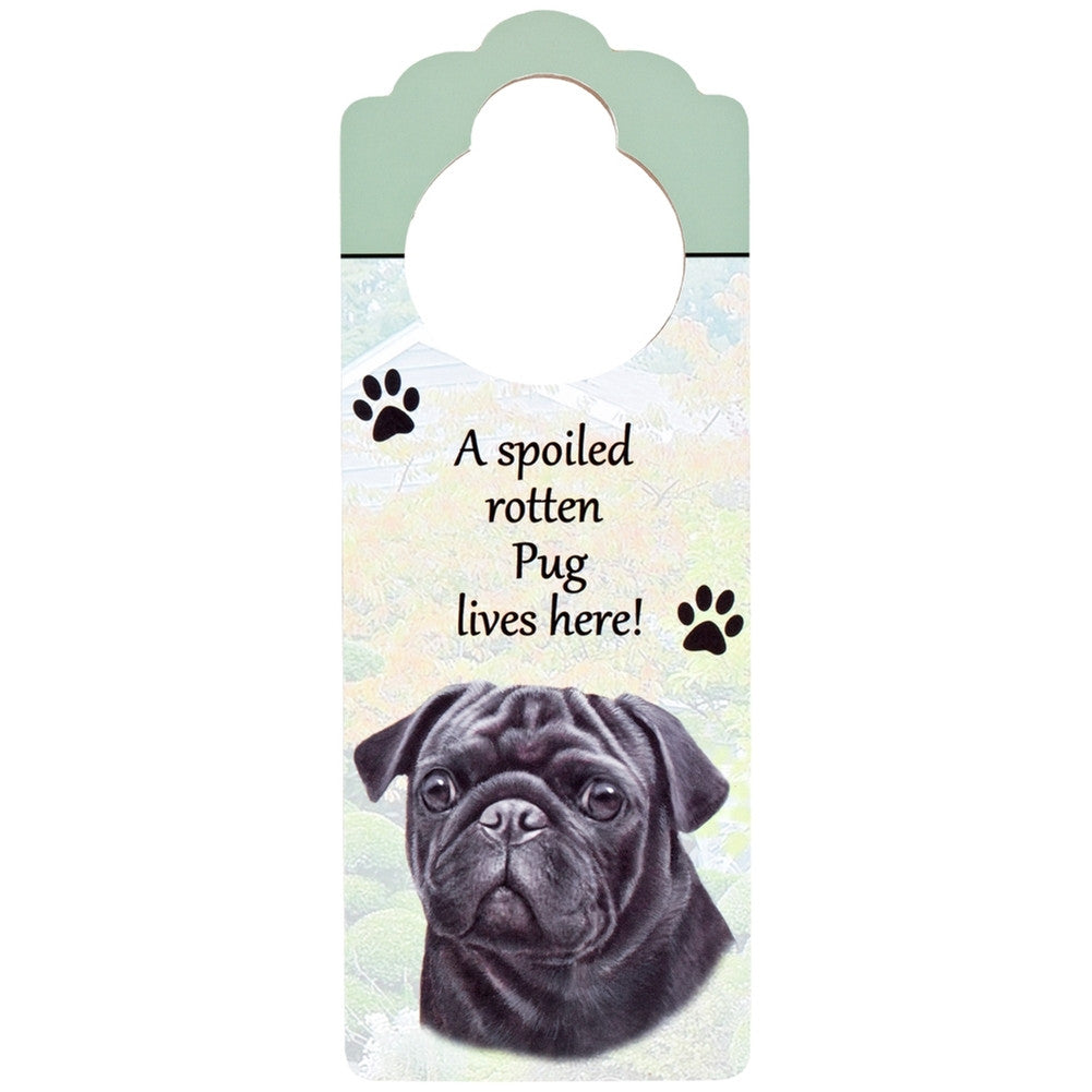 A Spoiled Pug Lives Here Hanging Doorknob Sign Door Hangers AnimalWorld   